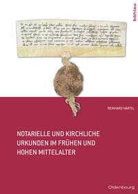 Vorderes Coverbild Notarielle und kirchliche Urkunden im frühen und hohen Mittelalter