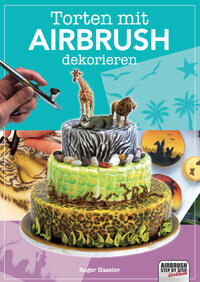 Vorderes Coverbild Torten mit Airbrush dekorieren