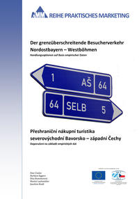 Vorderes Coverbild Der grenzüberschreitende Besucherverkehr Nordostbayern - Westböhmen