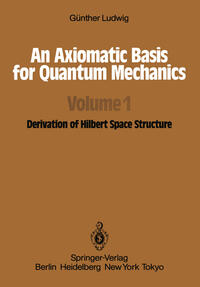 Vorderes Coverbild An Axiomatic Basis for Quantum Mechanics