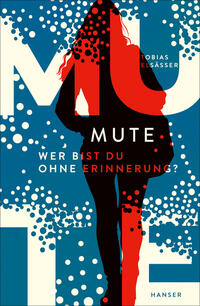 Vorderes Coverbild Mute - Wer bist du ohne Erinnerung?