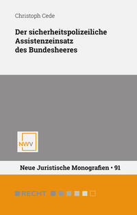 Vorderes Coverbild Der sicherheitspolizeiliche Assistenzeinsatz des Bundesheeres