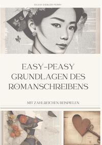 Vorderes Coverbild easy-peasy Grundlagen des Romanschreibens, wichtige Tipps für dein erstes Buch, Nachschlagewerk, Unterstützung für Autoren
