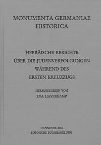 Vorderes Coverbild Hebräische Berichte über die Judenverfolgungen während des Ersten Kreuzzugs