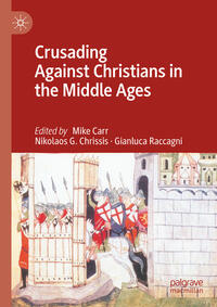 Vorderes Coverbild Crusading Against Christians in the Middle Ages