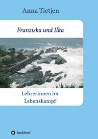 Vorderes Coverbild Franziska und Ilka