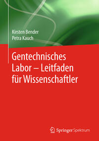 Vorderes Coverbild Gentechnisches Labor – Leitfaden für Wissenschaftler