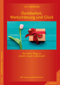 Vorderes Coverbild Dankbarkeit, Wertschätzung und Glück