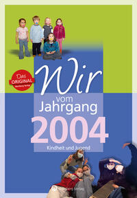 Vorderes Coverbild Wir vom Jahrgang 2004 - Kindheit und Jugend