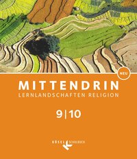 Vorderes Coverbild Mittendrin - Unterrichtswerk für katholische Religionslehre - Lernlandschaften Religion Gymnasium/ Sekundarstufe I - Baden-Württemberg und Niedersachsen - Neubearbeitung - Band 3: 9./10. Schuljahr