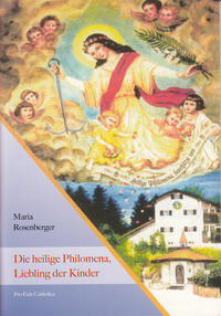 Vorderes Coverbild Die heilige Philomena, Liebling der Kinder