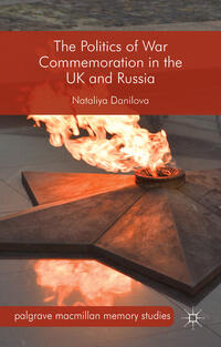 Vorderes Coverbild The Politics of War Commemoration in the UK and Russia