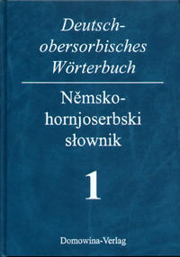Vorderes Coverbild Deutsch-obersorbisches Wörterbuch 1 A–K + 2 L–Z / Nemsko-hornjoserbski slownik 1 A–K + 2 L–Z