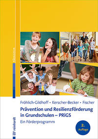 Vorderes Coverbild Prävention und Resilienzförderung in Grundschulen – PRiGS