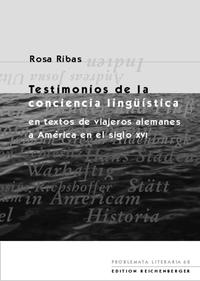 Vorderes Coverbild Testimonios de la conciencia lingüística en textos de viajeros alemanes a América en el siglo XVI