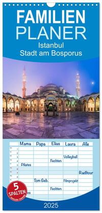 Vorderes Coverbild Familienplaner 2025 - Istanbul - Stadt am Bosporus mit 5 Spalten (Wandkalender, 21 x 45 cm) CALVENDO