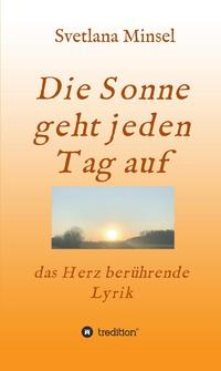 Vorderes Coverbild Die Sonne geht jeden Tag auf