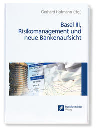 Vorderes Coverbild Basel III, Risikomanagement und neue Bankenaufsicht
