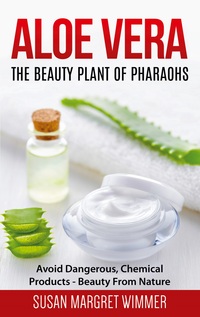 Vorderes Coverbild Aloe Vera: The Beauty Plant Of Pharaohs