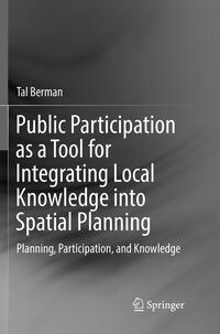 Vorderes Coverbild Public Participation as a Tool for Integrating Local Knowledge into Spatial Planning