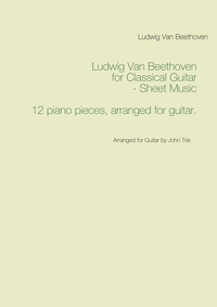 Vorderes Coverbild Ludwig Van Beethoven for Classical Guitar - Sheet Music