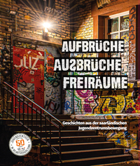 Vorderes Coverbild Aufbrüche, Ausbrüche, Freiräume