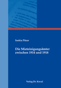 Vorderes Coverbild Die Mieteinigungsämter zwischen 1914 und 1918