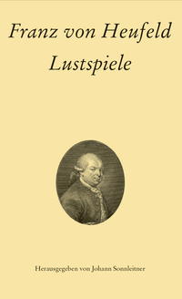 Vorderes Coverbild Franz von Heufeld: Lustspiele