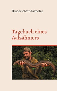 Vorderes Coverbild Tagebuch eines Aalzähmers