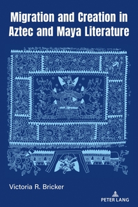 Vorderes Coverbild Migration and Creation in Aztec and Maya literature