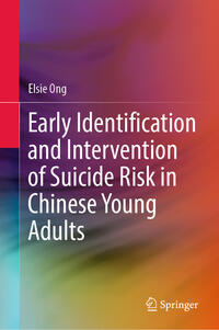 Vorderes Coverbild Early Identification and Intervention of Suicide Risk in Chinese Young Adults