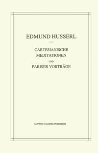 Vorderes Coverbild Cartesianische Meditationen und Pariser Vortrage