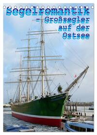 Vorderes Coverbild Segelromantik - Großsegler auf der Ostsee (Tischkalender 2025 DIN A5 hoch), CALVENDO Monatskalender