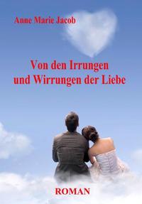 Vorderes Coverbild Von den Irrungen und Wirrungen der Liebe - Roman