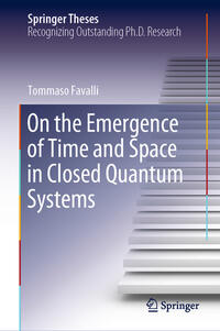 Vorderes Coverbild On the Emergence of Time and Space in Closed Quantum Systems