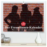 Vorderes Coverbild Der Freundinnen-Kalender. Was ich mir für dich wünsche! (hochwertiger Premium Wandkalender 2025 DIN A2 quer), Kunstdruck in Hochglanz