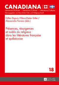 Vorderes Coverbild Présences, résurgences et oublis du religieux dans les littératures française et québécoise
