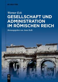Vorderes Coverbild Gesellschaft und Administration im Römischen Reich