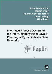 Vorderes Coverbild Integrated Process Design for the Inter-Company Plant Layout Planning of Dynamic Mass Flow Networks