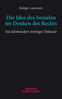 Vorderes Coverbild Die Idee des Sozialen im Denken des Rechts