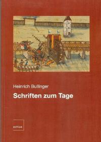 Vorderes Coverbild Heinrich Bullinger: Schriften zum Tage
