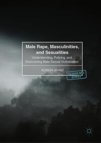 Vorderes Coverbild Male Rape, Masculinities, and Sexualities