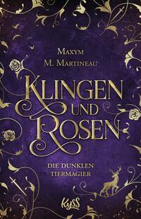 Vorderes Coverbild Die dunklen Tiermagier – Klingen und Rosen