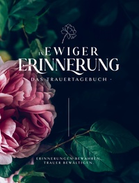 Vorderes Coverbild In ewiger Erinnerung - Das Trauertagebuch