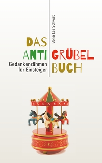 Vorderes Coverbild Das Anti-Grübel-Buch