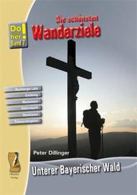Vorderes Coverbild Die schönsten Wanderziele Unterer Bayerischer Wald