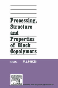 Vorderes Coverbild Processing, Structure and Properties of Block Copolymers