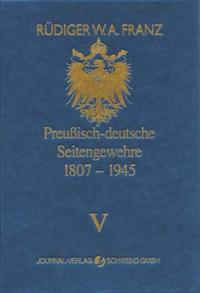 Vorderes Coverbild Preussisch-deutsche Seitengewehre 1807-1945 Band V