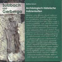 Vorderes Coverbild Sulzbach und Gerberga – Archäologisch-historische Indizienketten