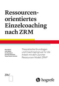 Vorderes Coverbild Ressourcenorientiertes Einzelcoaching nach ZRM